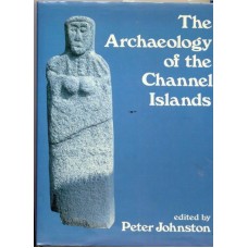 The Archaeology of the Channel Islands